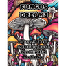 Fungus Dreams: A Psychedelic Coloring Book for Mindful Artistry