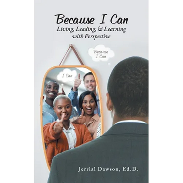 Because I Can: Living, Leading, & Learning with Perspective