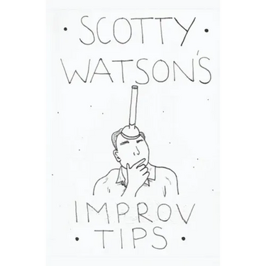Scotty Watson's Improv Tips