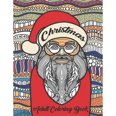 Christmas Adult Coloring Book: Holiday Coloring Books For Adults Relaxation