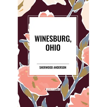 Winesburg, Ohio by Sherwood Anderson