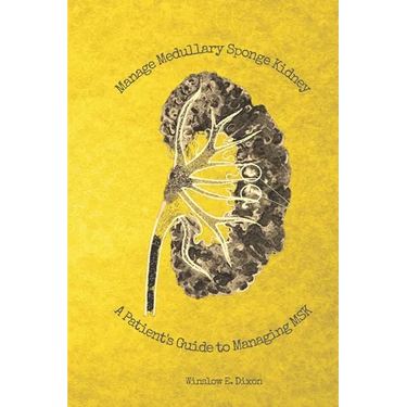Manage Medullary Sponge Kidney: A Patient's Guide to Managing MSK