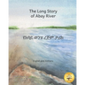 The Long Story of Abay River: Life-Giving Headwaters of the Nile in English and Amharic