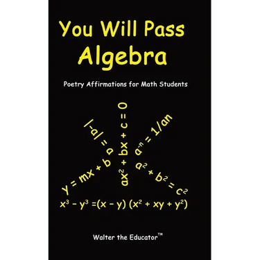 You Will Pass Algebra: Poetry Affirmations for Math Students