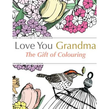 Love You Grandma: The Gift Of Colouring