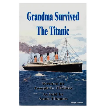 Grandma Survived the Titanic