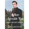 A More Agreeable Man: A Variation of Jane Austen's Pride and Prejudice