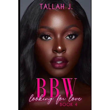 BBW Looking for Love 4: A Hood Love Story