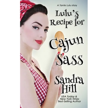Lulu's Recipe for Cajun Sass: A Tante Lulu Story