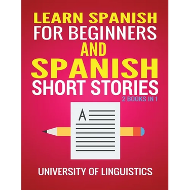 Learn Spanish For Beginners AND Spanish Short Stories: 2 Books IN 1!