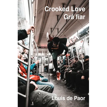 Crooked Love / Grá Fiar: Dual Language Irish-English Edition