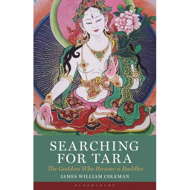 Searching for Tara: The Goddess Who Became a Buddha