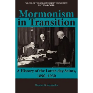 Mormonism in Transition: A History of the Latter-day Saints, 1890-1930, 3rd ed.