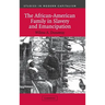 The African-American Family in Slavery and Emancipation