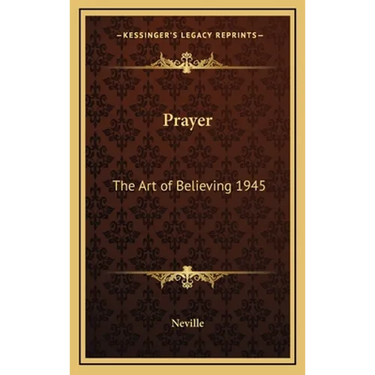 Prayer: The Art of Believing 1945