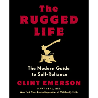 The Rugged Life: The Modern Guide to Self-Reliance: A Survival and Homesteading Guide