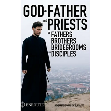 God as Father and Priests as Fathers, Brothers, Bridegrooms and Disciples