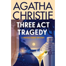 Three ACT Tragedy: A Hercule Poirot Mystery: The Official Authorized Edition