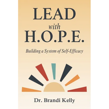 Lead with H.O.P.E.: Building a System of Self-Efficacy