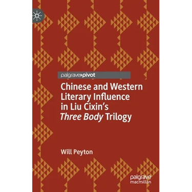 Chinese and Western Literary Influence in Liu Cixin's Three Body Trilogy