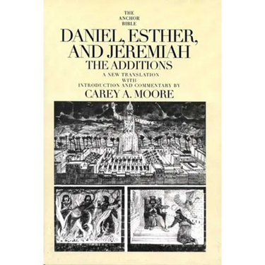 Daniel, Esther, and Jeremiah: The Additions