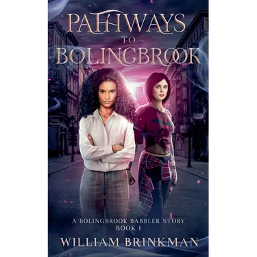 Pathways to Bolingbrook: A Bolingbrook Babbler Story