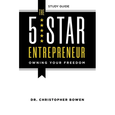 The 5-Star Entrepreneur - Study Guide: Owning Your Freedom
