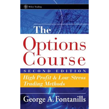 The Options Course: High Profit & Low Stress Trading Methods
