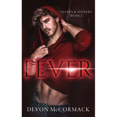 Fever (Saints & Sinners #2)