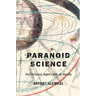 Paranoid Science: The Christian Right's War on Reality