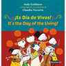 ¡Es Día de Vivos! (En Inglés Y Español) / It´s the Day of the Living! (in English and Spanish) - Bilingual Book