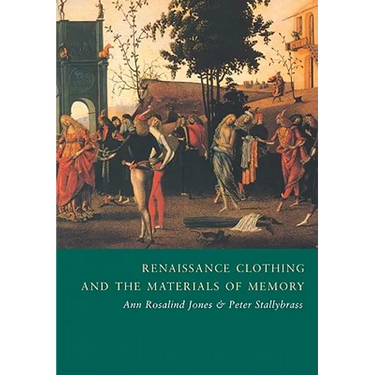 Renaissance Clothing and the Materials of Memory