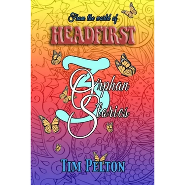 3 Orphan Stories: From the World of Headfirst