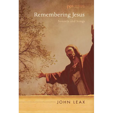 Remembering Jesus: Sonnets and Songs