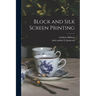 Block and Silk Screen Printing