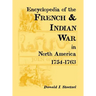 Encyclopedia of the French and Indian War in North America, 1754-1763