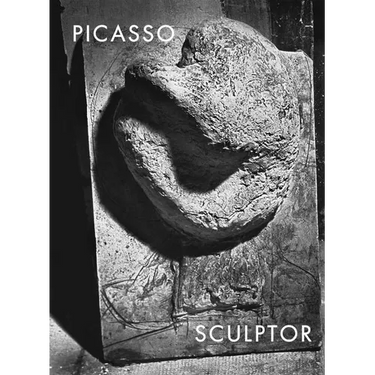 Picasso: Sculptor: Matter and Body