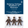 Helping College Students in Distress: A Faculty Guide