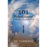 101 Provelations: Wisdoms My L.I.F.E. Revealed to Me