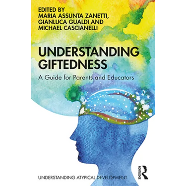 Understanding Giftedness: A Guide for Parents and Educators