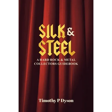 Silk & Steel: A Hard Rock & Metal Collectors Guidebook