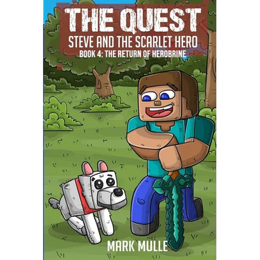 The Quest: Steve and the Scarlet Hero: Book 4: The Return of Herobrine