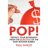 Pop!: Protect Your Retirement from the Bursting of the Baby Boomer Bubble