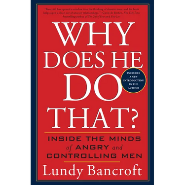Why Does He Do That?: Inside the Minds of Angry and Controlling Men