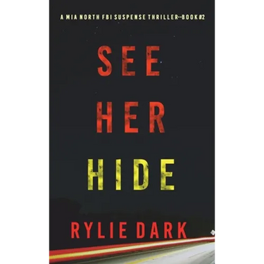 See Her Hide (A Mia North FBI Suspense Thriller-Book Two)