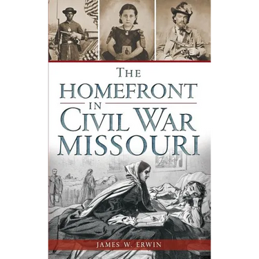 The Homefront in Civil War Missouri
