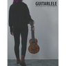 Guitarlele Blues Mastery For Beginners: Uke Like The Pros