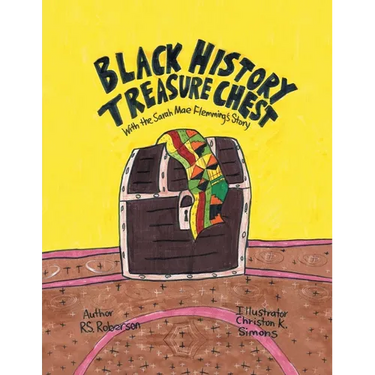 Black History Treasure Chest: With the Sarah Mae Flemming's Story