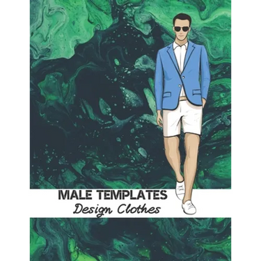 Male Templates Design Clothes: Incredible Drawing Illustration 450 Large Shapes to Create Your Own Designs and Building new Styles. Perfect Fashion S