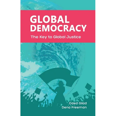 Global Democracy: The Key to Global Justice